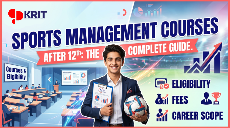 Sports Management Courses After 12th: Eligibility, Fees & Career Scope 12
