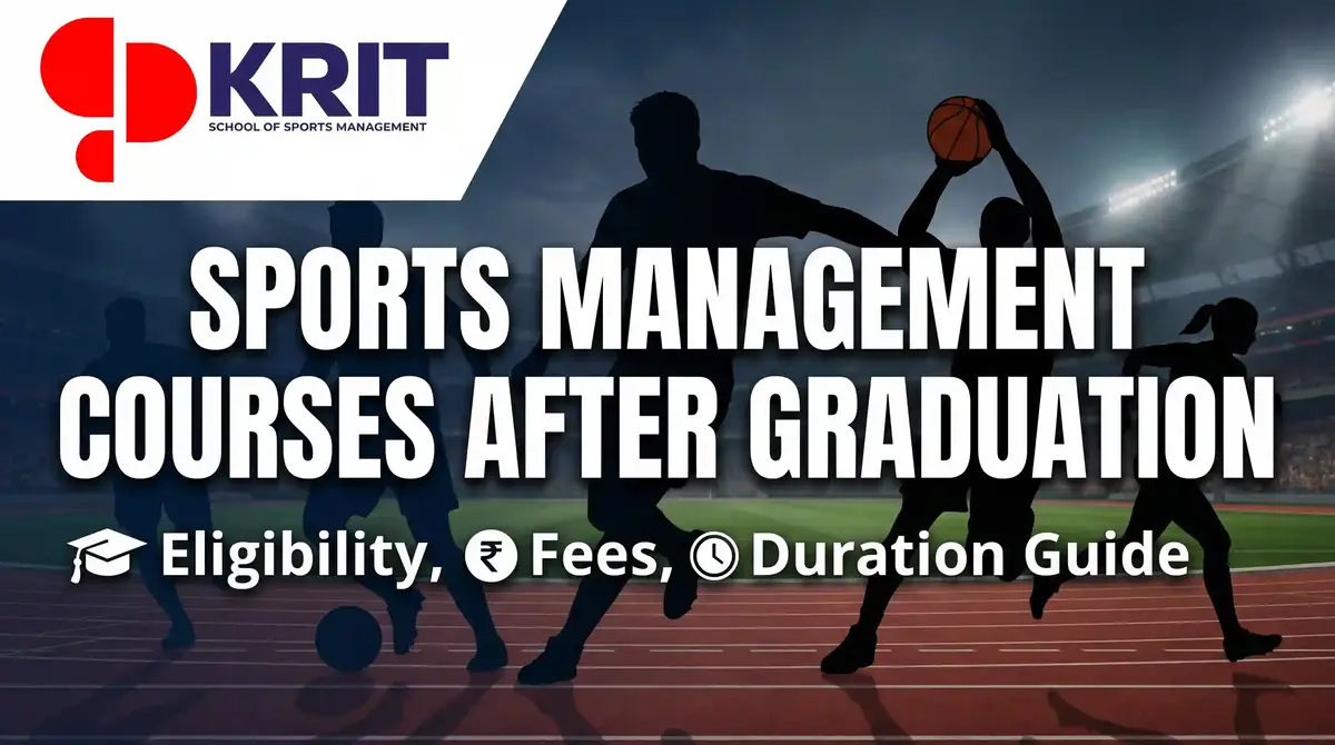 Sports Management Courses After Graduation, Eligibility, Fees, Duration Guide sports management courses after graduation, eligibility, fees, duration guide